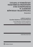 Okładka książki Ustawa o wdrożeniu niektórych przepisów Unii Europejskiej w zakresie równego traktowania Komentarz