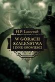 W górach szaleństwa i inne opowieści. Autor: Lovecraft H.P.. Dadada.pl Okładka książki W górach szaleństwa i inne opowieści