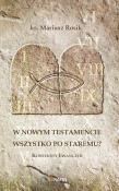 W Nowym Testamencie wszystko po staremu?. Autor: ks. Mariusz Rosik. Dadada.pl Okładka książki W Nowym Testamencie wszystko po staremu?