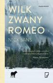 Wilk zwany Romeo. Autor: Nick Jans. Dadada.pl Okładka książki Wilk zwany Romeo