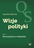 Wizje polityki Tom 1 Rozważania o metodzie. Autor: Skinner Quentin. Dadada.pl Okładka książki Wizje polityki Tom 1 Rozważania o metodzie