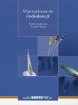 Wprowadzenie do endodoncji. Wydawca: Bestom Dentonet. Dadada.pl Opakowanie Wprowadzenie do endodoncji
