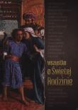 Wszystko o Świętej Rodzinie. Autor: Beata Anna Dąbrowska. Dadada.pl Okładka książki Wszystko o Świętej Rodzinie