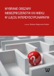 Wybrane obszary niebezpieczeństw XXI wieku w ujęciu interdyscyplinarnym. Wydawca: Wydawnictwo Uniwersytetu Kardynała Stefana Wyszyńskiego. Dadada.pl Opakowanie Wybrane obszary niebezpieczeństw XXI wieku w ujęciu interdyscyplinarnym