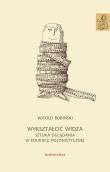 Wykształcić widza. Autor: Bobiński Witold. Dadada.pl Okładka książki Wykształcić widza