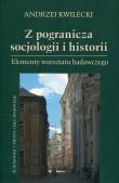 Okładka książki Z pogranicza socjologii i historii