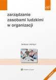 Zarządzanie zasobami ludzkimi w organizacji. Autor: Oleksyn Tadeusz. Dadada.pl Okładka książki Zarządzanie zasobami ludzkimi w organizacji