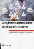 Zarządzanie zasobami ludzkimi w sytuacjach kryzys.. Autor: Ciekanowski Zbigniew, Julia Nowicka, Henryk Wyręb. Dadada.pl Okładka książki Zarządzanie zasobami ludzkimi w sytuacjach kryzys.