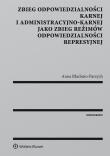 Zbieg odpowiedzialności karnej i administracyjno-karnej jako zbieg reżimów odpowiedzialności represy. Autor: Błachnio-Parzych Anna. Dadada.pl Okładka książki Zbieg odpowiedzialności karnej i administracyjno-karnej jako zbieg reżimów odpowiedzialności represy