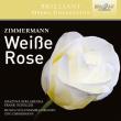 Zimmermann: Weisse Rose. Wydawca: Brilliant Classics. Dadada.pl Opakowanie Zimmermann: Weisse Rose