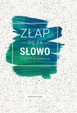 Złap się za słowo. Autor: praca zbiorowa. Dadada.pl Okładka książki Złap się za słowo