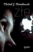 Złe. Autor: Michał Jan Chmielewski. Dadada.pl Okładka książki Złe