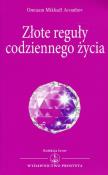 Złote reguły codziennego życia. Autor: Omraam Mikhael Aivanhov. Dadada.pl Okładka książki Złote reguły codziennego życia
