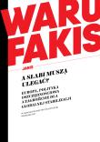 A słabi muszą ulegać?. Autor: Janis Warufakis. Dadada.pl Okładka książki A słabi muszą ulegać?