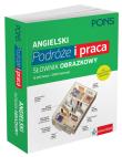 Angielski Podróże i praca Słownik obrazkowy. Autor: Opracowanie zbiorowe. Dadada.pl Okładka książki Angielski Podróże i praca Słownik obrazkowy