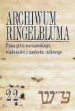 Archiwum Ringelbluma Konspiracyjne Archiwum Getta Warszawy Tom 22 Prasa getta warszawskiego wiadomości z nasłuchu radiowego. Autor: Ferenc Piotrowska Maria, Zakrzewski Franciszek. Dadada.pl Okładka książki Archiwum Ringelbluma Konspiracyjne Archiwum Getta Warszawy Tom 22 Prasa getta warszawskiego wiadomości z nasłuchu radiowego