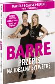 Barre Przepis na idealną sylwetkę + DVD.. Autor: Mariola  Bojarska-Ferenc. Dadada.pl Okładka książki Barre Przepis na idealną sylwetkę + DVD.