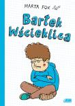Bartek Wścieklica. Autor: Marta Fox. Dadada.pl Okładka książki Bartek Wścieklica