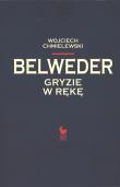 Belweder gryzie w rękę. Autor: dr Wojciech Chmielewski. Dadada.pl Okładka książki Belweder gryzie w rękę