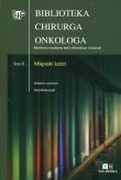 Biblioteka Chirurga Onkologa Tom 6 Mięsaki kości. Wydawca: Via Medica. Dadada.pl Opakowanie Biblioteka Chirurga Onkologa Tom 6 Mięsaki kości