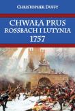 Chwała Prus Rossbach i Lutynia 1757. Autor: Duffy Christopher. Dadada.pl Okładka książki Chwała Prus Rossbach i Lutynia 1757