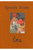 Ćma. Autor: Agnieszka Osiecka. Dadada.pl Okładka książki Ćma