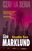 Czarna seria. Studio Sex w.2017. Autor: Liza Marklund. Dadada.pl Okładka książki Czarna seria. Studio Sex w.2017