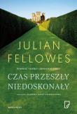 Czas przeszły niedoskonały. Autor: Julian Fellowes. Dadada.pl Okładka książki Czas przeszły niedoskonały