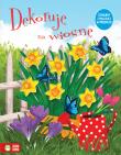 Okładka książki Dekoruję. Dekoruję Na Wiosnę