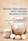 Dietetyka i sztuka kulinarna antyku... cz.III. Autor: Rzeźnicka Zofia, Maciej Kokoszko (red.). Dadada.pl Okładka książki Dietetyka i sztuka kulinarna antyku... cz.III