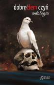 Dobro złem czyń. Autor: Opracowanie zbiorowe. Dadada.pl Okładka książki Dobro złem czyń