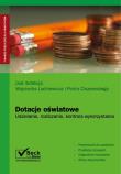Dotacje oświatowe + CD. Autor: Beata Jakacka-Sitek, r.pr. Ludmiła Lipiec-Warzecha, Agnieszka Pawlikowska. Dadada.pl Okładka książki Dotacje oświatowe + CD