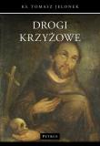 Drogi krzyżowe. Autor: ks. Tomasz Jelonek. Dadada.pl Okładka książki Drogi krzyżowe