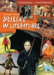 Dziecko w literaturze. Autor: Podgórski Jarosław. Dadada.pl Okładka książki Dziecko w literaturze
