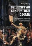 Dziedzictwo Konstytucji 3 Maja. Autor: Kocój Henryk. Dadada.pl Okładka książki Dziedzictwo Konstytucji 3 Maja