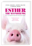 Okładka książki Esther the Wonder Pig, czyli jak dwóch facetów pokochało świnię