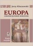 Okładka książki Europa chrześcijańskie korzenie