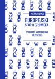 Europejski spór o człowieka. Autor: Gierycz Michał. Dadada.pl Okładka książki Europejski spór o człowieka