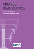 Finanse. Instytucje, instrumenty, podmioty, rynki, regulacje. Autor: PODSTAWKA MARIAN. Dadada.pl Okładka książki Finanse. Instytucje, instrumenty, podmioty, rynki, regulacje