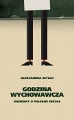 Godzina wychowawcza. Autor: Aleksandra Szyłło. Dadada.pl Okładka książki Godzina wychowawcza