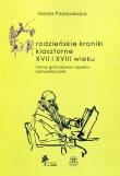 Okładka książki Grodzieńskie kroniki klasztorne XVII i XVIII wieku