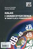 Hałas i zanieczyszczenia w wentylacji pomieszczeń. Autor: Kaiser Krzysztof, Dobrowolski Andrzej. Dadada.pl Okładka książki Hałas i zanieczyszczenia w wentylacji pomieszczeń