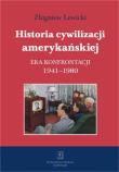Historia cywilizacji amerykańskiej Tom 4. Autor: Lewicki Zbigniew. Dadada.pl Okładka książki Historia cywilizacji amerykańskiej Tom 4