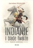 Okładka książki Indianie i blade twarze