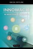 Innowacje w nauczaniu szkolnym. Autor: Erich Petlak. Dadada.pl Okładka książki Innowacje w nauczaniu szkolnym
