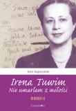 Irena Tuwim. Autor: Augustyniak Anna. Dadada.pl Okładka książki Irena Tuwim