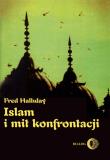 Okładka książki Islam i mit konfrontacji
