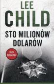 Jack Reacher: Sto milionów dolarów BR. Autor: Child Lee. Dadada.pl Okładka książki Jack Reacher: Sto milionów dolarów BR