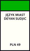 Język miast. Autor: Deyan Sudjic. Dadada.pl Okładka książki Język miast
