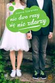Kalina w malinach Tom 3 Nic dwa razy się nie zdarzy. Autor: Joanna Szarańska. Dadada.pl Okładka książki Kalina w malinach Tom 3 Nic dwa razy się nie zdarzy